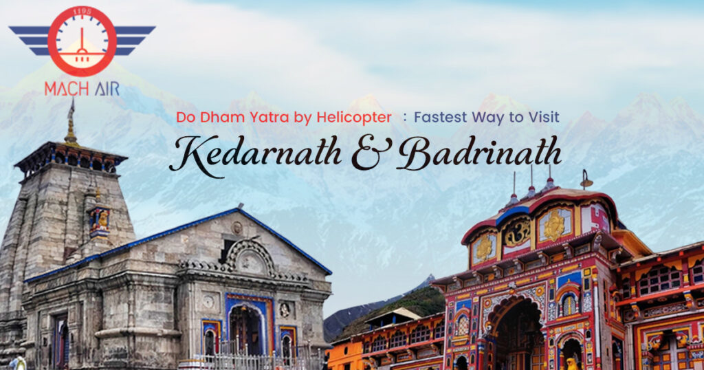 Do Dham Yatra by Helicopter covering Kedarnath and Badrinath temples in Uttarakhand